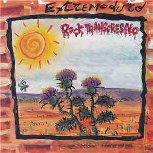 Extremoduro - Rock Transgresivo album flac