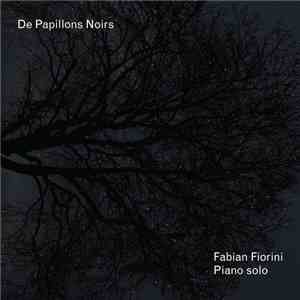 Fabian Fiorini - De Papillons Noirs album flac