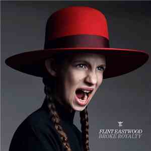 Flint Eastwood - Broke Royalty album flac