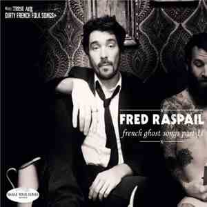 Fred Raspail - French Ghost Songs Part II album flac