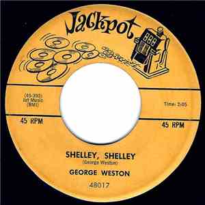 George Weston - Shelley, Shelley / My Foolish Pride album flac