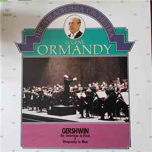 Gershwin - Eugene Ormandy · Philadelphia Orchestra, Philippe Entremont - Gershwin : An American in Paris & Rhapsody in Blue album flac