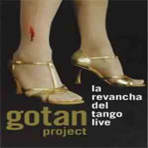 Gotan Project - La Revancha Del Tango Live album flac