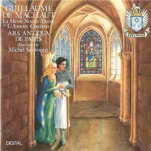 Guillaume de Machaut, Ars Antiqua De Paris, Michel Sanvoisin - La Messe Nostre-Dame L'Amour Courtois album flac