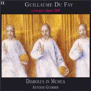 Guillaume Dufay - Diabolus In Musica, Antoine Guerber - Missa Se La Face Ay Pale + Catalogue Alpha 2008 album flac