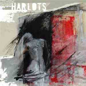 Harlots - The Woman You Saw Is The Great City That Rules Over The Kings Of The Earth album flac