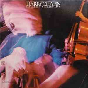 Harry Chapin - Greatest Stories - Live album flac