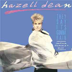 Hazell Dean - They Say It's Gonna Rain (Indian Summer Mix) album flac