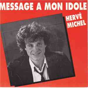 Hervé Michel - Message À Mon Idole album flac
