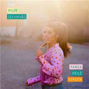 Hilde Selvikvåg - Fanga Heile Verden album flac