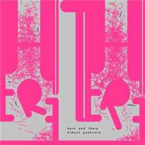 Himuro Yoshiteru - Here And There album flac