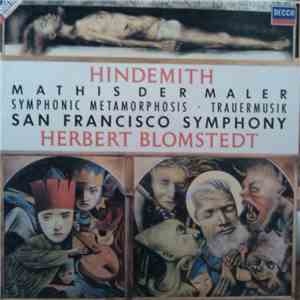 Hindemith – San Francisco Symphony, Herbert Blomstedt - Mathis Der Maler · Symphonic Metamorphosis · Trauermusik album flac