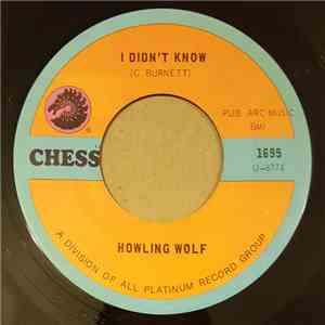 Howlin' Wolf - Moaning For My Baby / I Didn't Know album flac