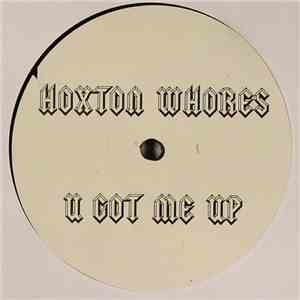 Hoxton Whores - U Got Me Up album flac