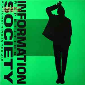 Information Society - Repetition B/W Something In The Air album flac