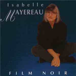 Isabelle Mayereau - Film Noir album flac