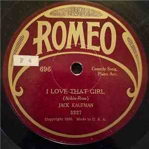 Jack Kaufman  - I Love That Girl / That's My Weakness Now album flac