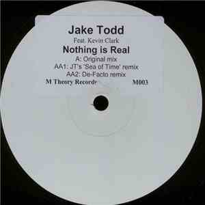 Jake Todd Feat. Kevin Clark - Nothing Is Real album flac