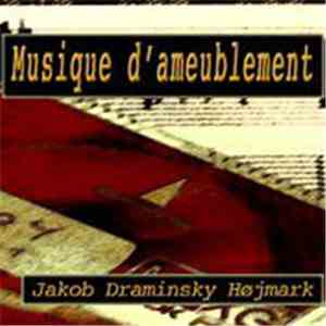 Jakob Draminsky Højmark - Musique D'Ameublement album flac