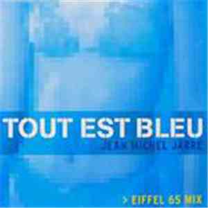 Jean-Michel Jarre - Tout Est Bleu (Eiffel 65 Mix) album flac