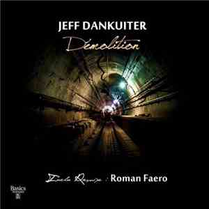 Jeff Dankuiter - Demolition album flac