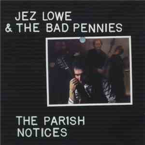 Jez Lowe & The Bad Pennies - The Parish Notices album flac