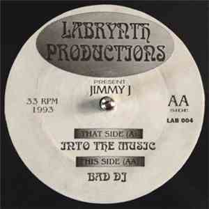 Jimmy J - Into The Music / Bad DJ album flac