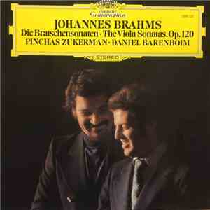 Johannes Brahms, Pinchas Zukerman ∙ Daniel Barenboim - Die Bratschensonaten - The Viola Sonatas, Op. 120 album flac