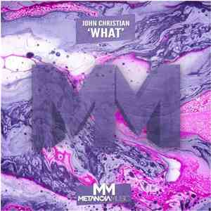 John Christian - What (2018 Edit) album flac