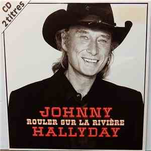 Johnny Hallyday - Rouler Sur La Rivière album flac