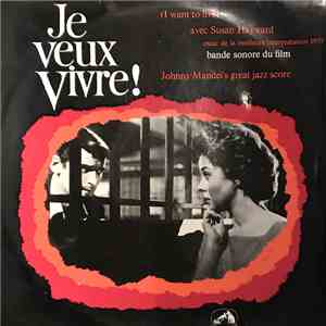 Johnny Mandel - Johnny Mandel's Great Jazz Score From "I Want To Live!" Du Film "Je Veux Vivre!" album flac