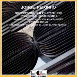 Jorge Peixinho - Sobreposições ■ Políptico 1960 ■ Sucessões Simétricas Il ■ As Quatro Estações album flac