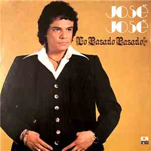 José José - Lo Pasado Pasado album flac