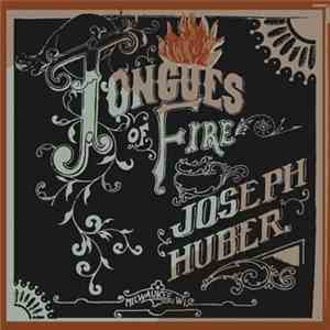 Joseph Huber  - Tongues Of Fire album flac