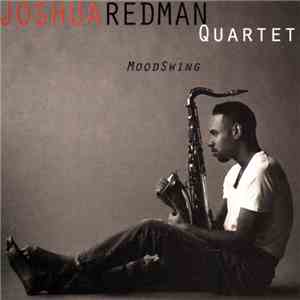 Joshua Redman Quartet - MoodSwing album flac