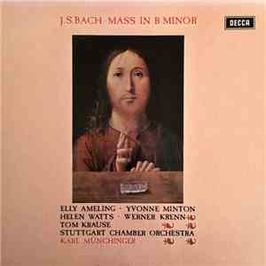 J.S. Bach - Ameling / Minton / Watts / Krenn / Krause, Chorus Of The Singakademie, Vienna, Stuttgart Chamber Orchestra / Münchinger - Mass In B Minor album flac