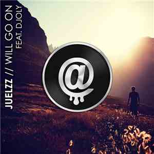 Juelzz Feat. Djoly - Will Go On album flac