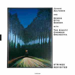 Juhani Aaltonen And Henrik Otto Donner With The Avanti! Chamber Orchestra - Strings Revisited album flac