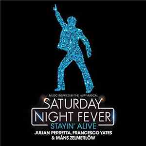 Julian Perretta, Francesco Yates & Måns Zelmerlöw - Stayin' Alive album flac