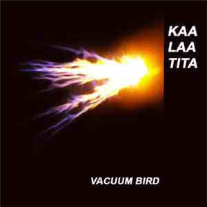 Kaalaatita - Vacuum Bird album flac