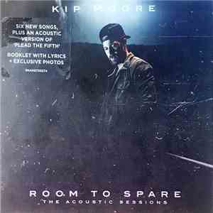 Kip Moore - Room To Spare - The Acoustic Sessions album flac
