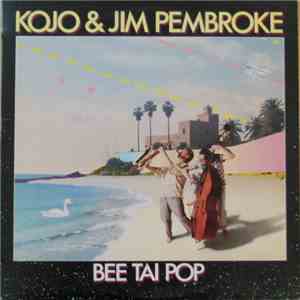 Kojo  & Jim Pembroke - Bee Tai Pop album flac