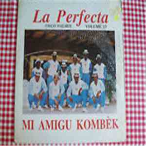 La Perfecta  - Mi Amigu Kombék album flac