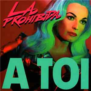 La Prohibida - A Toi album flac