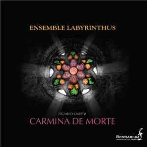 Labyrinthus Ensemble - Carmina De Morte / Песни о смерти album flac