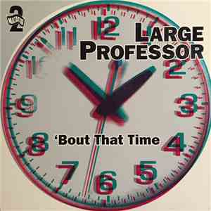 Large Professor - 'Bout That Time album flac