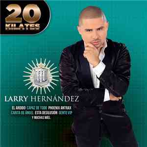 Larry Hernández - 20 Kilates album flac