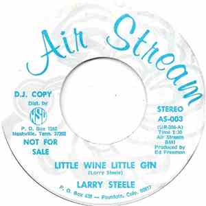 Larry Steele  - Little Wine Little Gin album flac