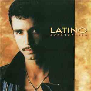 Latino  - Aventureiro album flac