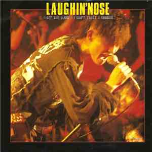 Laughin' Nose - Get The Glory / I Can't Trust A Woman album flac